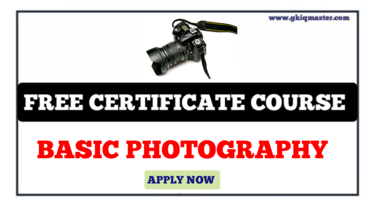 Free Certificate Course In Basic Photography 2024