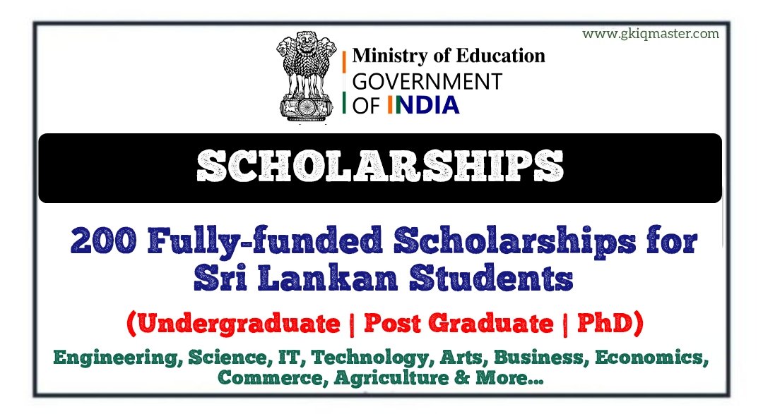 200 Fully funded Scholarships for Sri Lankan Students 2025/2026 - Government of India