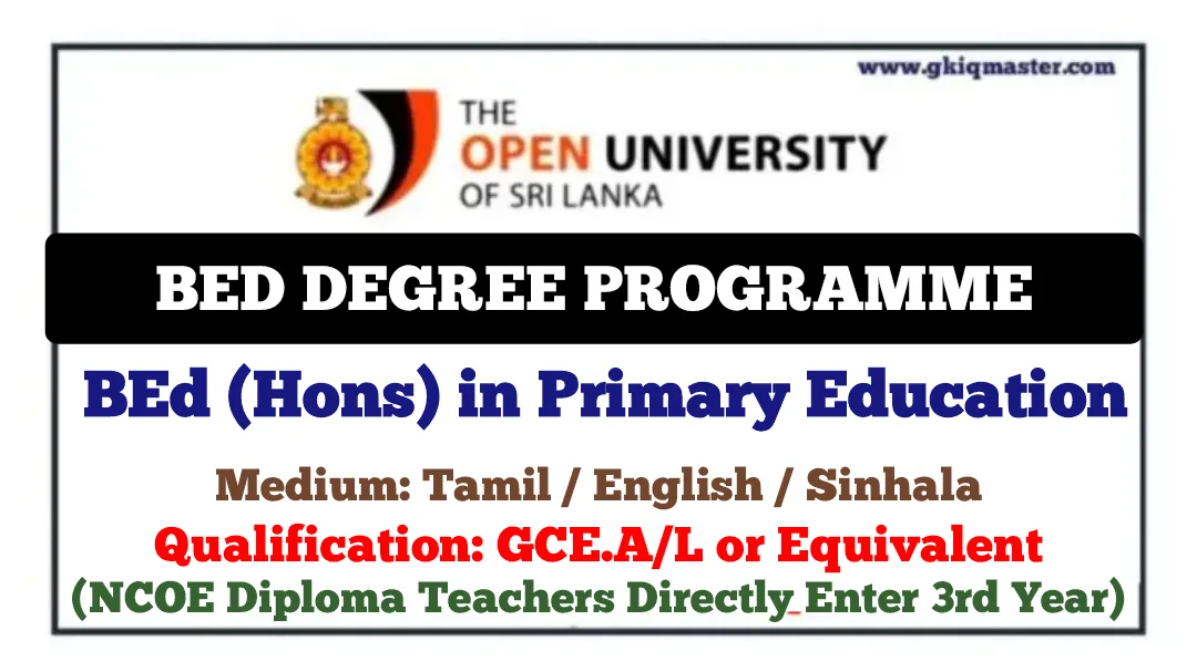 Bachelor of Education (Honours) in Primary Education Degree Programme 2026 - Open University of Sri Lanka