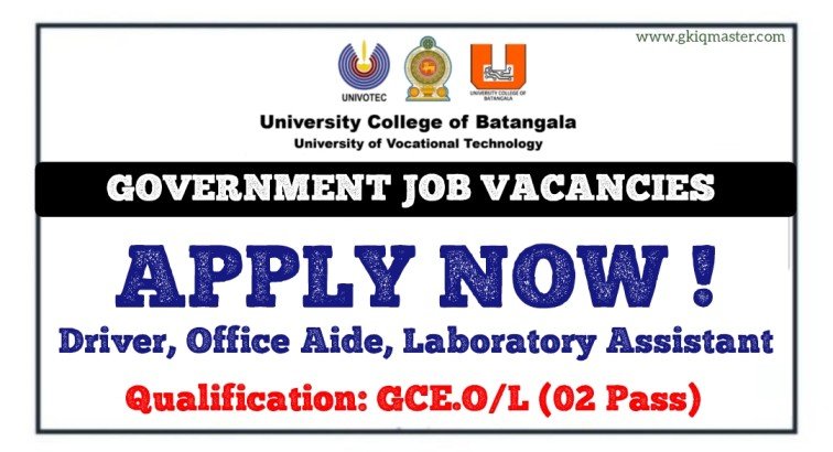 Driver, Office Aide, Laboratory Assistant Job Vacancies 2025 - University College of Batangala