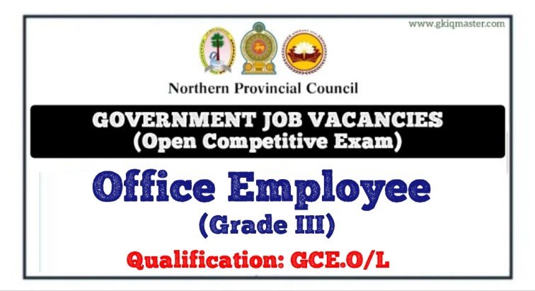 Office Employee (Grade III) Vacancies (Open Exam Application) 2025 - Northern Province