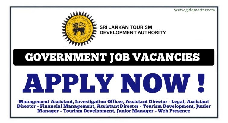 Management Assistant, Investigation Officer, Assistant Director & More Job Vacancies 2026 - Sri Lanka Tourism Development Authority (SLTDA)
