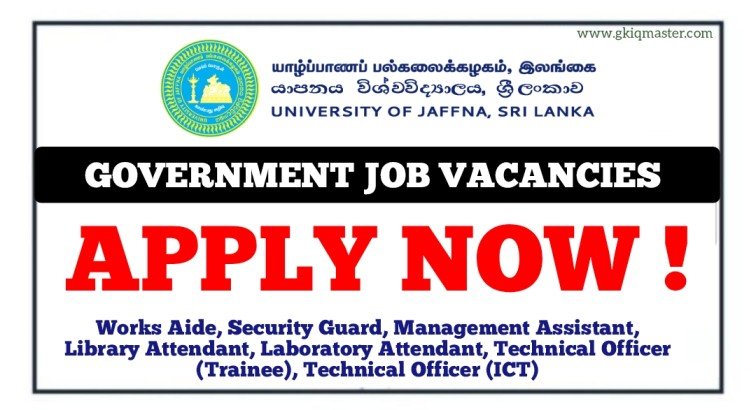 Works Aide, Security Guard, Management Assistant & More Job Vacancies - University of Jaffna