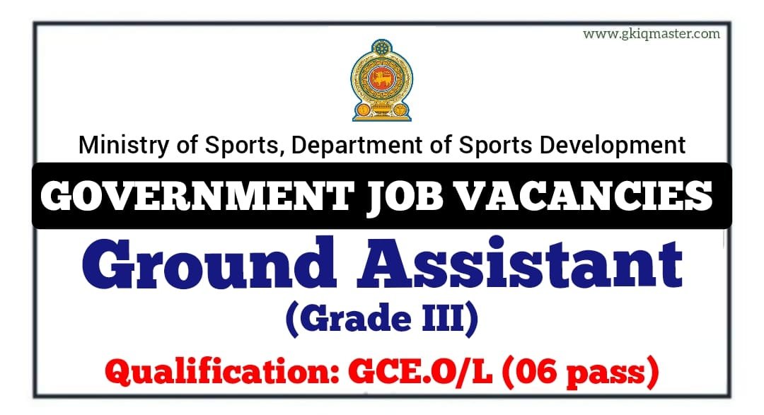Ground Assistant (Grade III) Job Vacancies 2026 - Ministry of Sports, Department of Sports Development