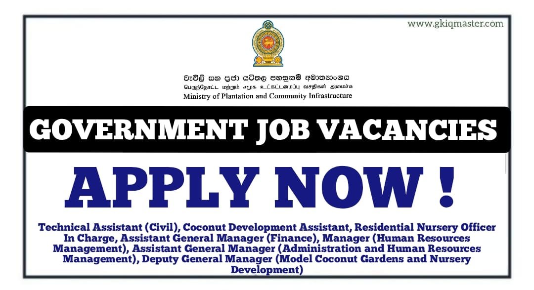 Technical Assistant, Coconut Development Assistant, Residential Nursery Officer In Charge and More Job Vacancies 2026 - Ministry of Plantation and Community Infrastructure, Coconut Cultivation Board
