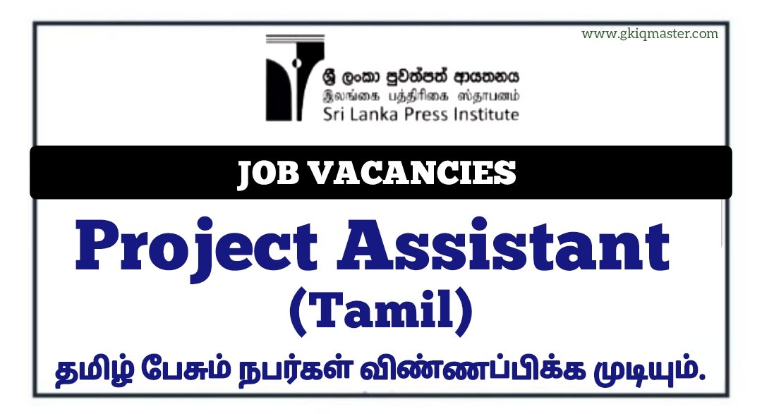 Project Assistant (Tamil) Vacancies - Sri Lanka Press Institute (SLPI)